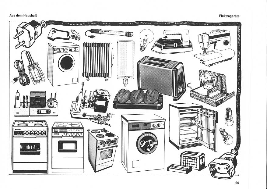 Elektroger&auml;te aus dem Haushalt, Stecker, Waschmaschine, Lampe, Radiator, Heizung, Boyler, Gl&uuml;hbirne, B&uuml;geleisen, N&auml;hmaschine, Toaster, Arbeitslampe, Rasierapparat, Zahnb&uuml;rste, Brotschneidemaschine, Elektroherd, Br&ouml;tchen, Semmeln, F&ouml;hn, K&uuml;hlschrank, Leuchtstab